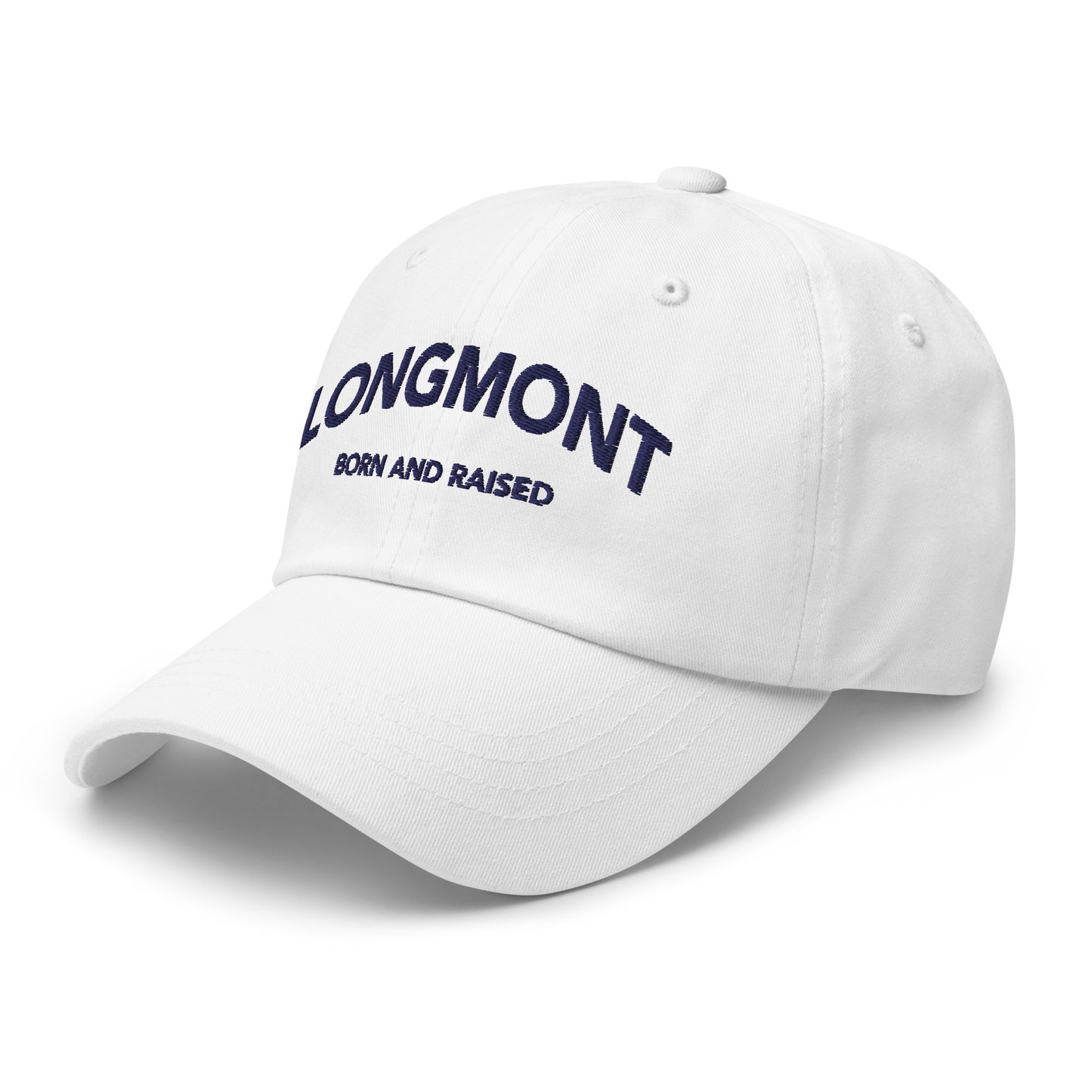 Longmont Born and Raised Embroidered Dad hat