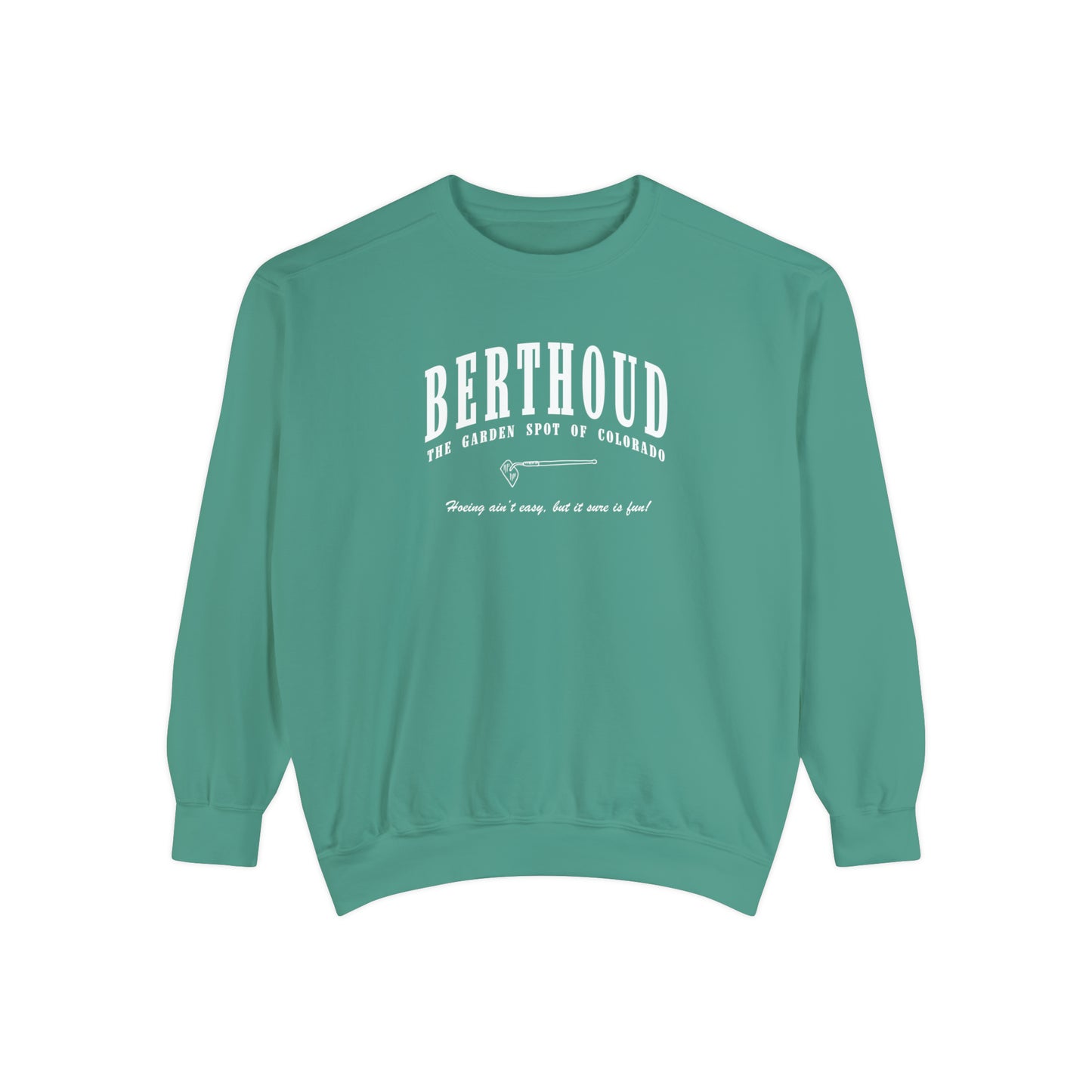 Berthoud - Hoeing Ain't Easy Crewneck