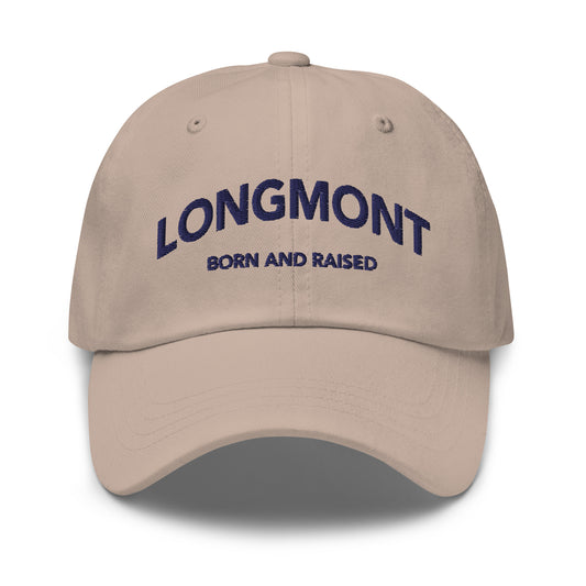 Longmont Born and Raised Embroidered Dad hat