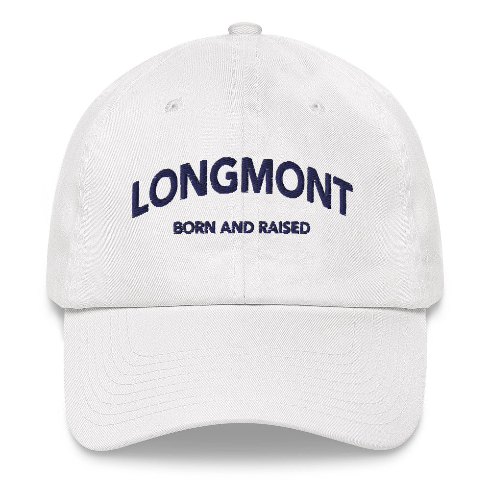 Longmont Born and Raised Embroidered Dad hat