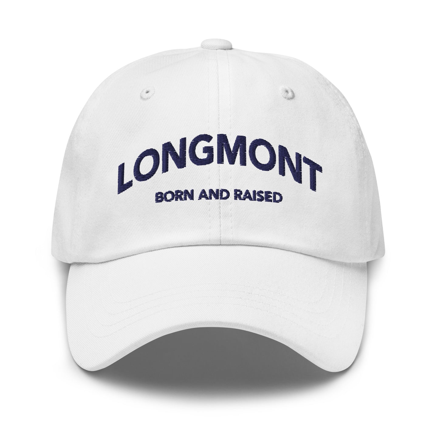 Longmont Born and Raised Embroidered Dad hat