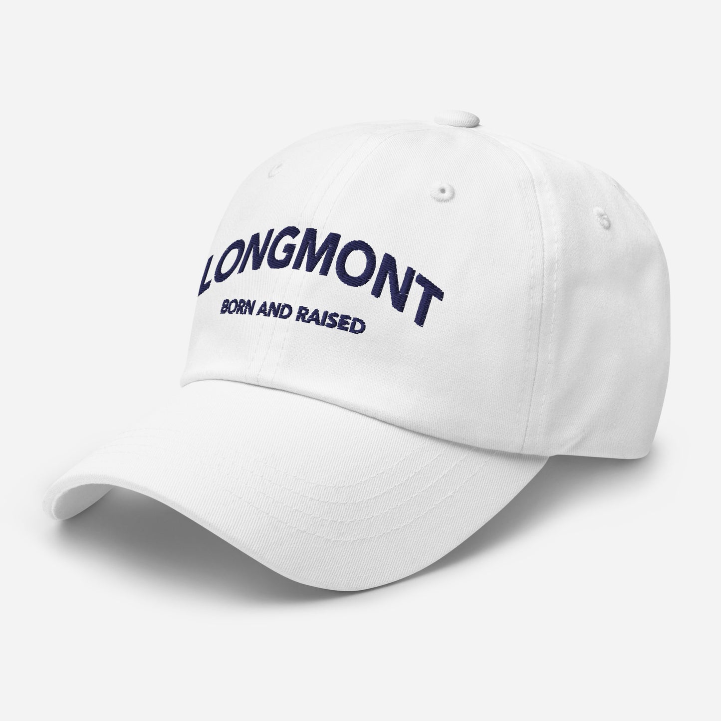 Longmont Born and Raised Embroidered Dad hat