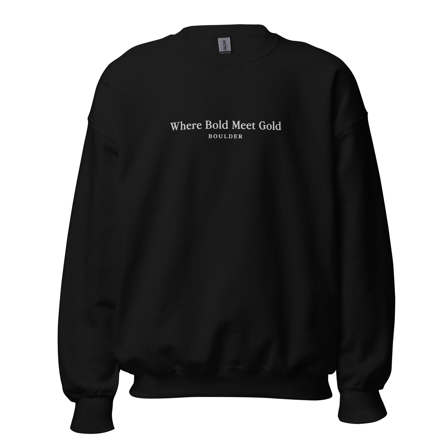 Where Bold Meets Gold - Boulder, Colorado Unisex Embroidered Sweatshirt