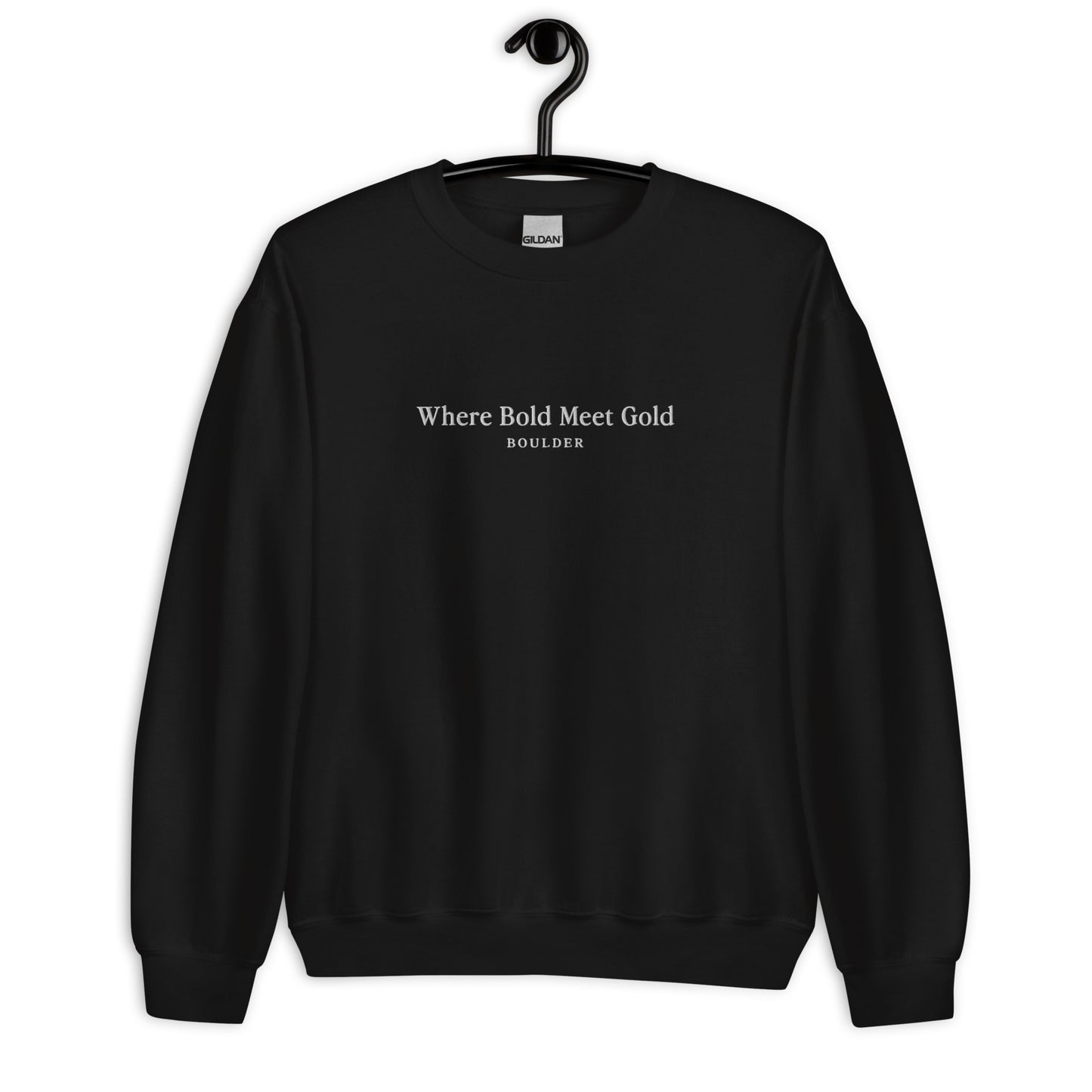 Where Bold Meets Gold - Boulder, Colorado Unisex Embroidered Sweatshirt